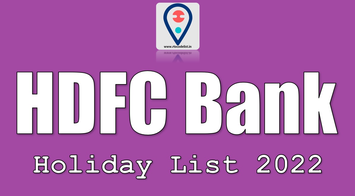 HDFC Bank Holiday List 2022 RTO Code List