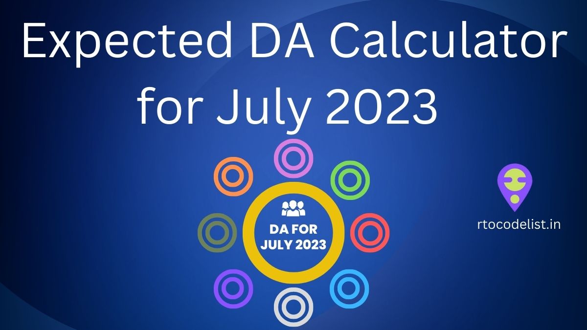Expected DA Calculator from July 2023 for Central Government Employees